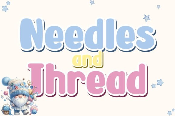 Needles and Thread Font: A Whimsical Typeface for Playful, Professional Branding